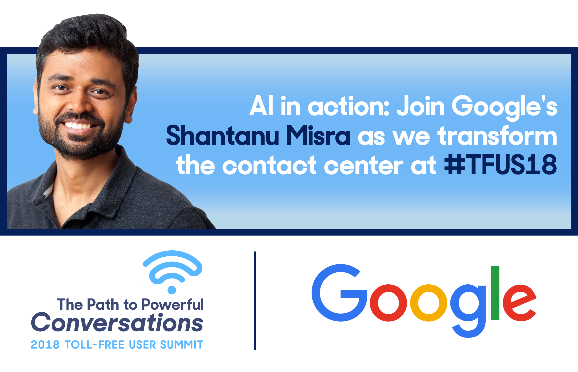 Google brings AI to the Contact Center during the 2018 Toll-Free User Summit!