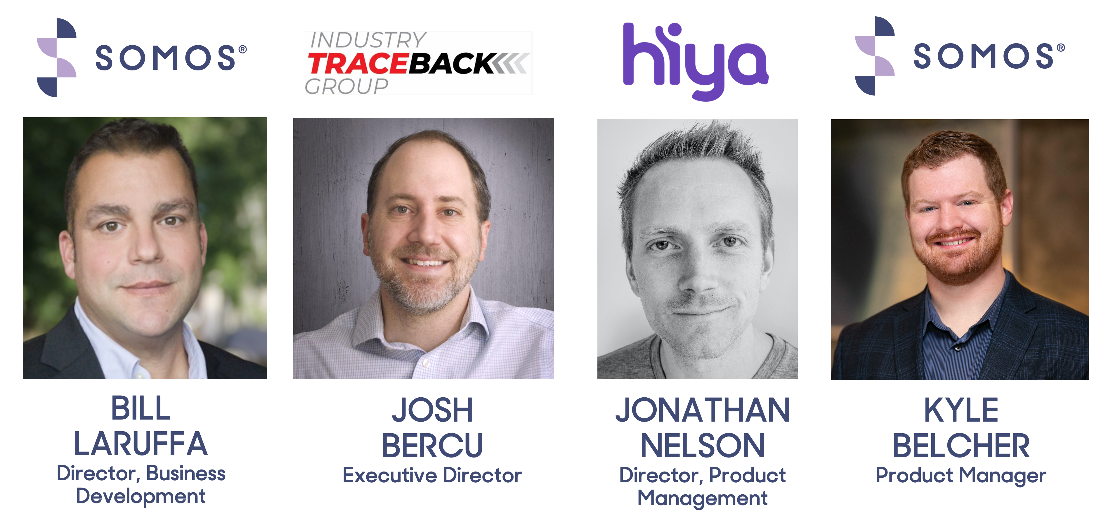 For the last session of the day, Somos’ Bill LaRuffa Director, Business Development, and Kyle Belcher, Senior Product Manager, teamed up with Josh Bercu Executive Director, at USTelecom, and Jonathan Nelson Director, Product Management at Hiya, for a conversation that offered insight both into how Somos’ RealNumber DNO solution can help Gateway Providers and U.S.-based operators identify calls that originate from invalid, unallocated and/or unused numbers as well as shared Hiya’s RealNumber DNO story – including their implementation experience as well as value Hiya has subsequently achieved.