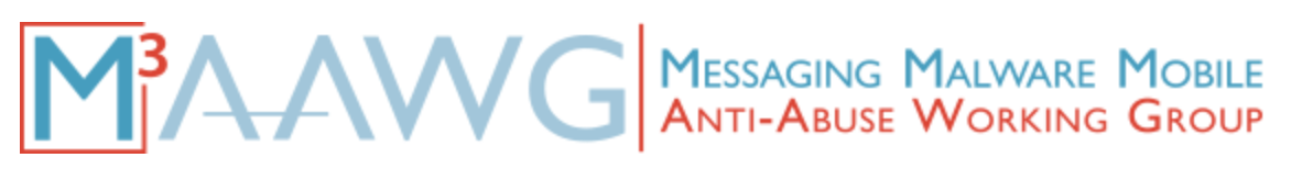 M3AAWG (the Messaging Malware Mobile Anti-Abuse Working Group) General Meeting